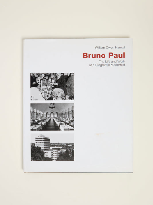 Bruno Paul: The Life and Work of a Pragmatic Modernist