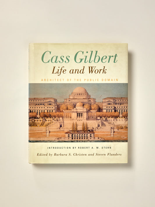 Cass Gilbert, Life and Work: Architect of the Public Domain