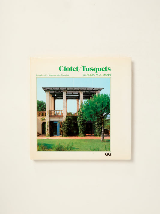 Lluis Clotet. Oscar Tusquets (Spanish Edition)
