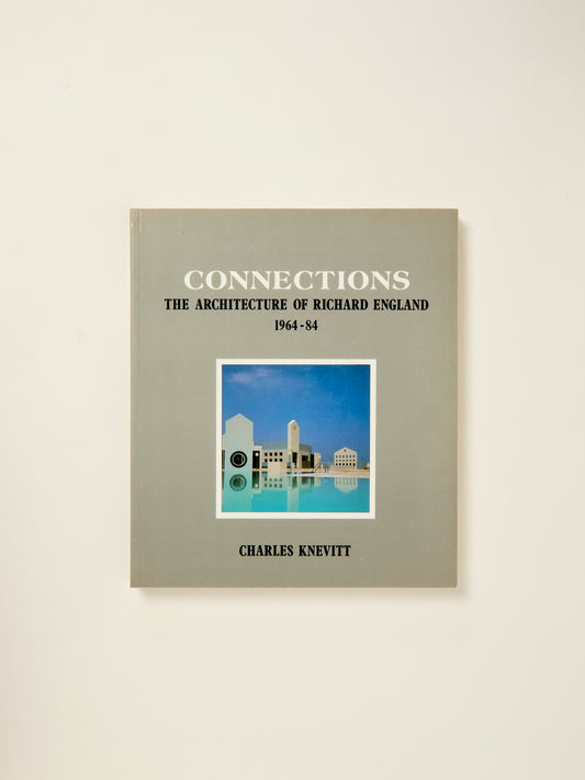 Connections: The architecture of Richard England, 1964-84