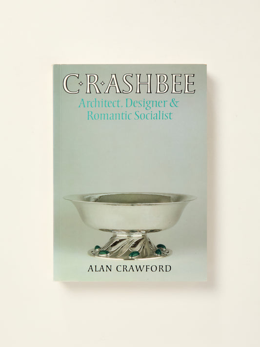 C.R. Ashbee - Architect, Designer & Romantic Socialist