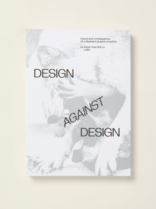Design against Design: Cause and Consequence of a Dissident Graphic Practice