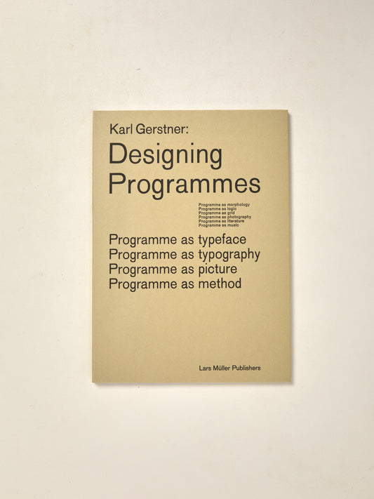 Karl Gerstner: Designing Programmes