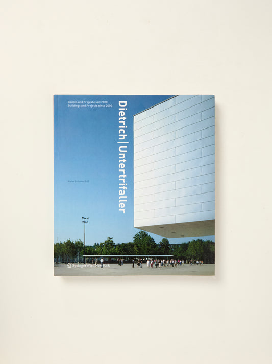 Dietrich | Untertrifaller: Bauten und Projekte seit 2000 | Buildings and Projects since 2000 (German and English Edition)