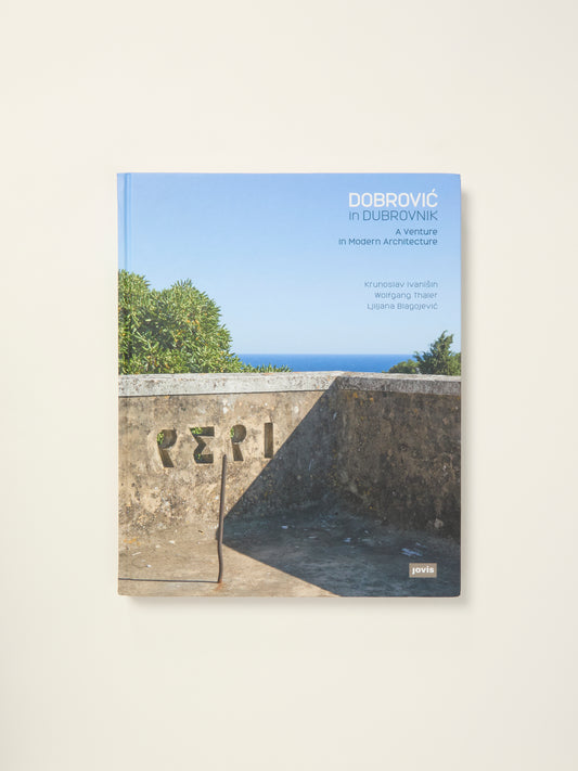 Dobrovic in Dubrovnik: A Venture in Modern Architecture