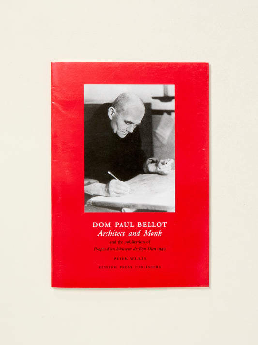 Dom Paul Bellot: Architect and Monk