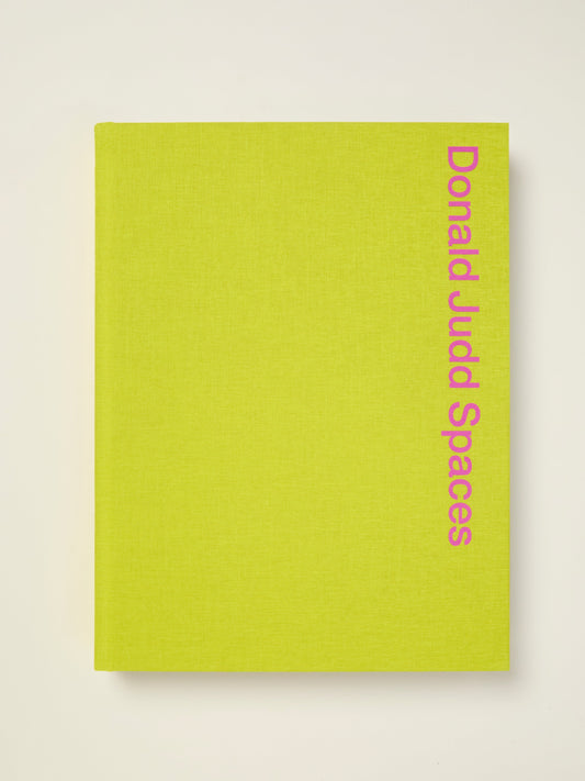 Donald Judd Spaces: Judd Foundation New York & Texas