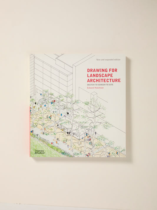 Drawing for Landscape Architecture: Sketch to Screen to Site