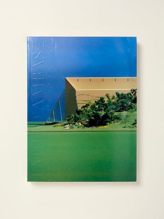 Emilio Ambasz: Arquitectura y Disegno 1973-1993