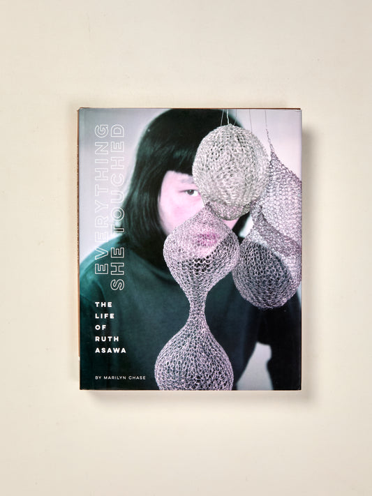 Everything She Touched: The Life Of Ruth Asawa