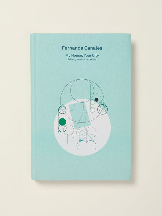 Fernanda Canales: My House, Your City - Privacy in a Shared World