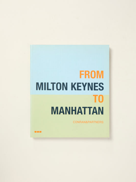 From Milton Keynes to Manhattan: Conran and Partners