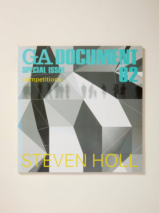 GA Document 82: Special Issue Steven Holl - Competitions