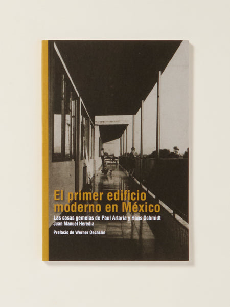 The First Modern Building in Mexico: Twin Houses of Paul Artaria and Hans Schmidt