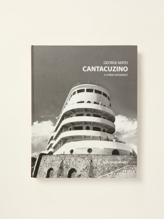 George Matei Cantacuzino: A Hybrid Modernist