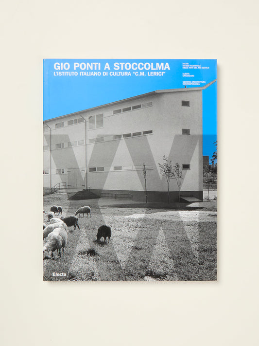 Gio Ponti a Stoccolma: L'Instituto Italiano di Cultura "C.M. Lerici"