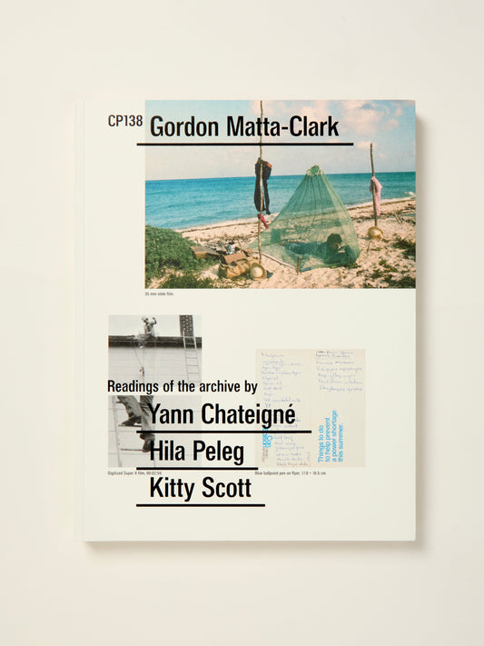 CP138 Gordon Matta-Clark: Readings of the Archive