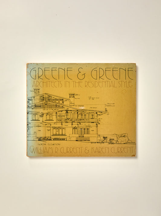 Greene & Greene: Architects in the Residential Style
