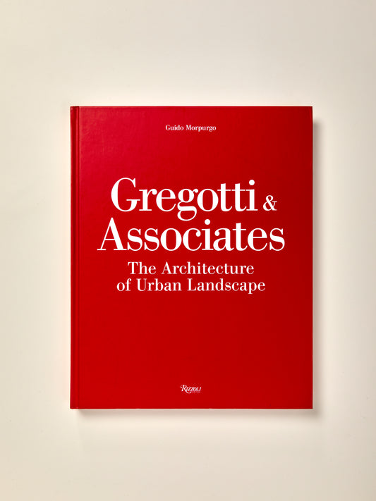 Gregotti & Associates: The Architecture of Urban Landscape