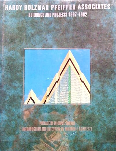 Hardy Holzman Pfeiffer Associates: Buildings and Projects 1967-1992