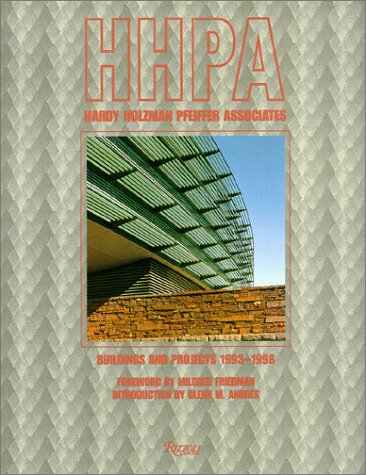 Hardy Holzman Pfeiffer Associates: Buildings and Projects 1993-1998