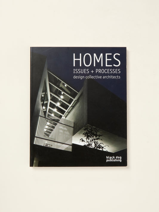 Homes, Issues + Processes: design collective architects