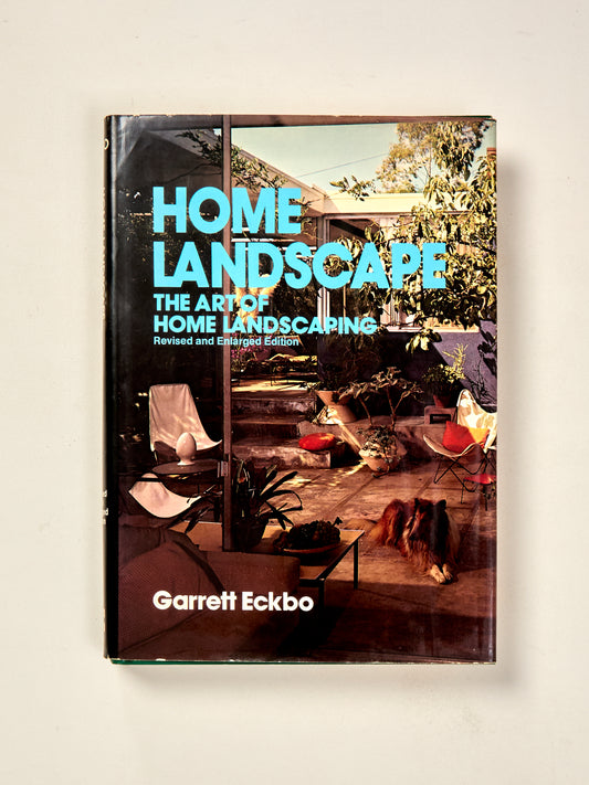 Home Landscape. The Art of Home Landscaping. Revised And Enlarged Edition.