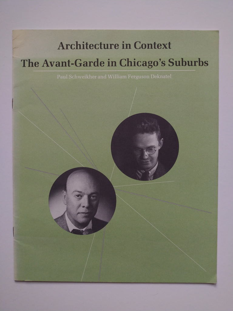 Architecture in Context: The Avant-Garde in Chicago's Suburbs (Ephemera)