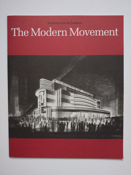 Architecture in Context: The Modern Movement (Ephemera)