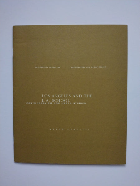 Los Angeles and the L.A. School: Postmodernism and Urban Studies (Ephemera)