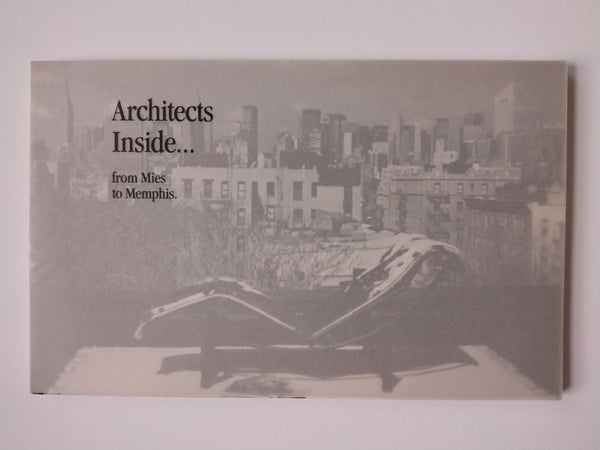 Architects Inside ... from Mies to Memphis (Ephemera)