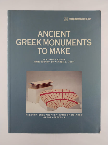 Ancient Greek Monuments to Make (Parthenon & Theatre of Dionysos Replicas) (Ephemera)