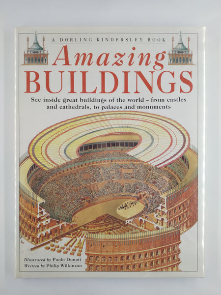 Amazing Buildings (See Inside Great Buildings of the World from Castles and Cathedrals, to Palaces and Monuments) (Kids Books)