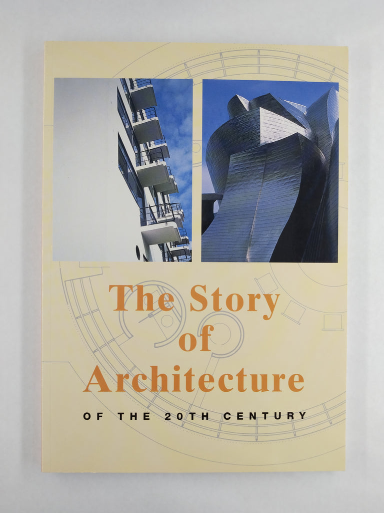 The Story Of Architecture - Of The 20th Century (Kids Books)