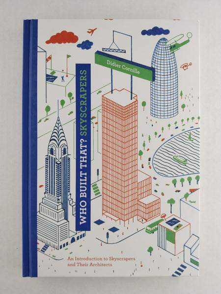 Who Built That? Skyscrapers An Introduction to Skyscrapers and Their Architects (Kids Books)