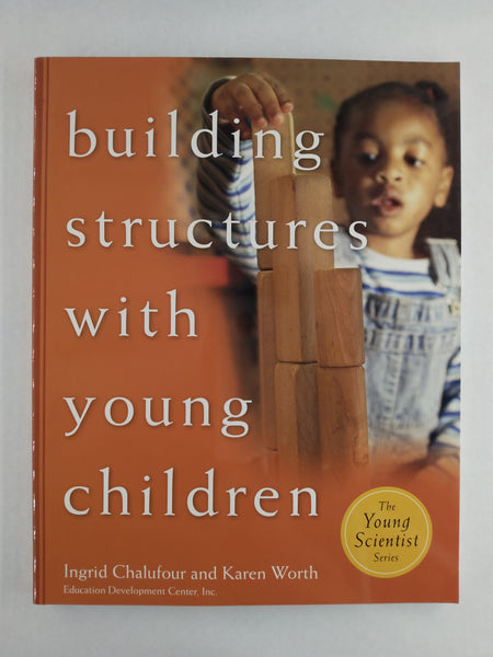 Building Structures with Young Children (The Young Scientist Series) (Kids Books)