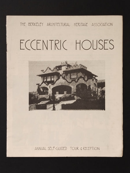 Eccentric Houses (Self-Guided Tour) (Berkeley Architectural Heritage Association) (Ephemera)