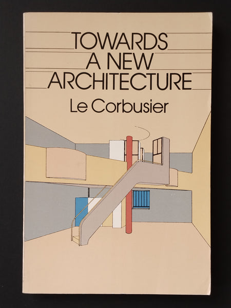 Towards A New Architecture By Le Corbusier (Paperback 1986 Edition) (Ephemera)