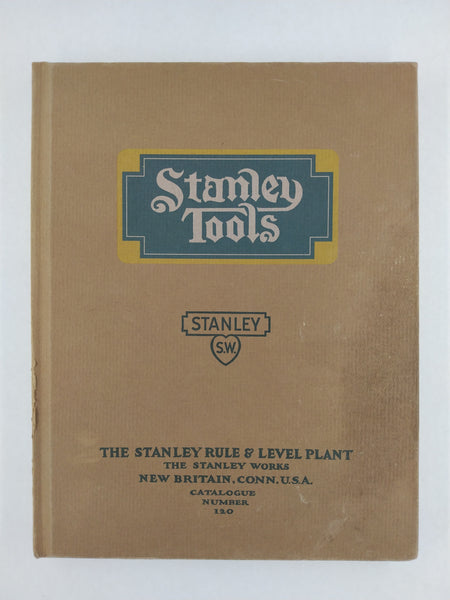 Stanley Tools - Carpenters' And Mechanics' Tools (Catalogue No. 120 - 1923) (Ephemera)