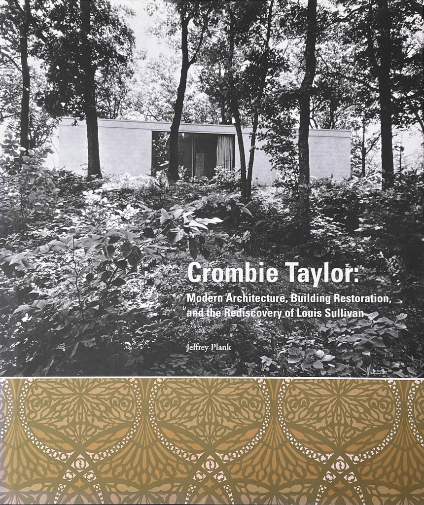 Crombie Taylor: Modern Architecture, Building Restoration, and the Rediscovery of Louis Sullivan