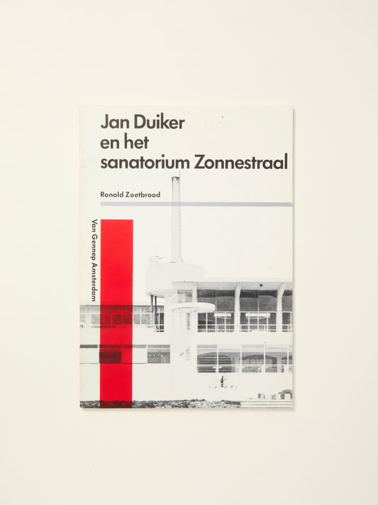 Jan Duiker en het sanatorium Zonnestraal (Dutch Edition)