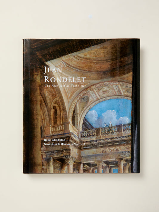 Jean Rondelet: The Architect as Technician