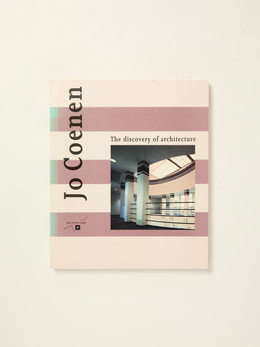 Jo Coenen, The Discovery Of Architecture