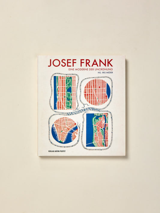 Josef Frank 1885 - 1967: Eine Moderne der Unodrnung