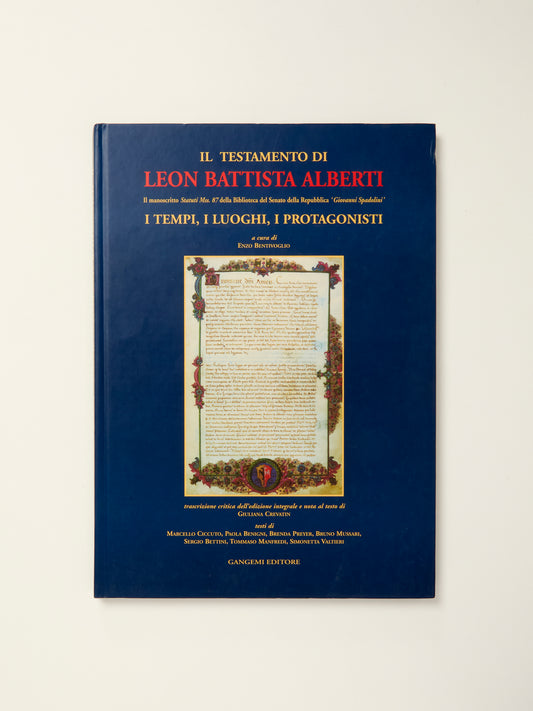 Il testamento di Leon Battista Alberti. I tempi, i luoghi, i protagonisti: Il manoscritto Statuti Mss. 87 della Biblioteca del Senato della Repubblica "Giovanni Spadolini"