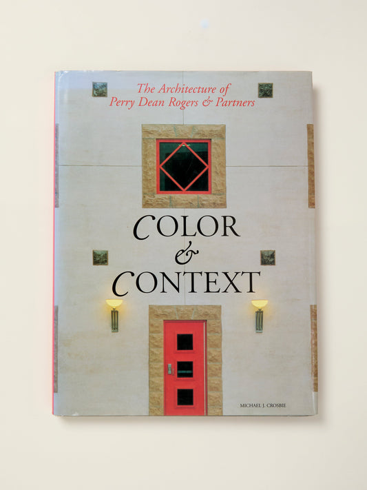 Color & Context: The Architecture of Perry Dean Rogers & Partners
