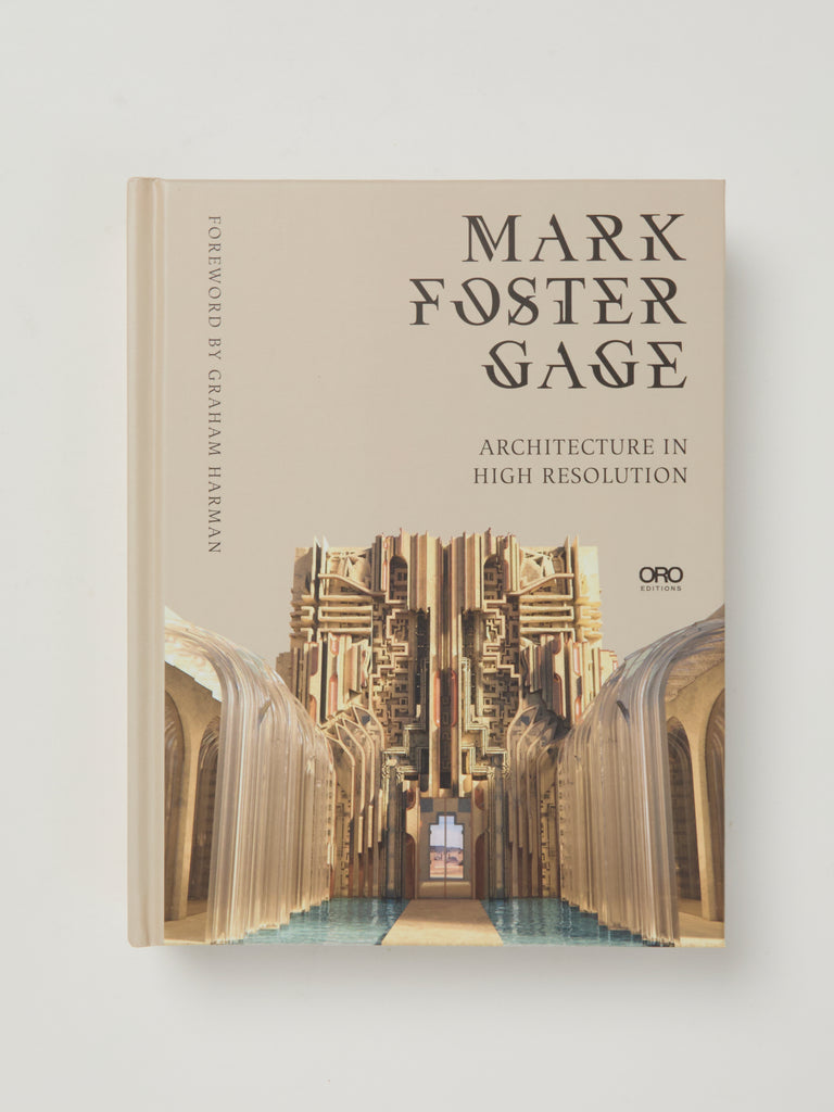 Mark Foster Gage: Architecture in High Resolution