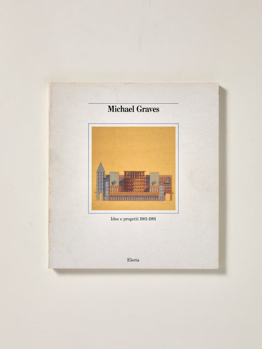 Michael Graves: Idee e progetti 1981-1991