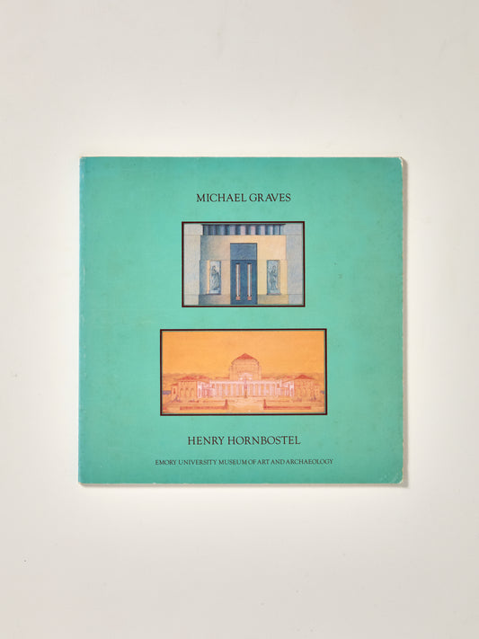 Henry Hornbostel, Michael Graves: An Exhibition of Architectural Drawings, Photographs and Models