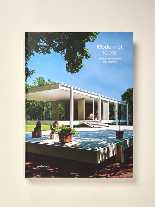 Modernist Icons, Midcentury Houses and Interiors